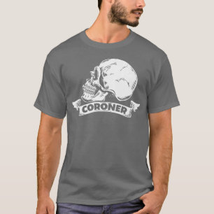 Coroner Forensic Scientist Forensics Science Stude T-Shirt