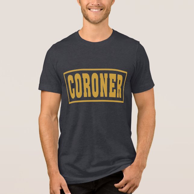 Coroner Tri-Blend Shirt (Front)