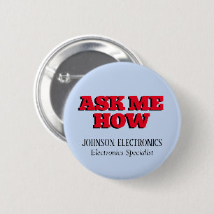 Corporate Ask Me How Promotional Button
