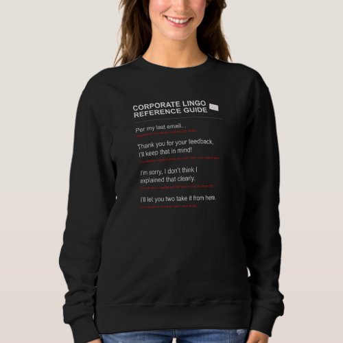 Corporate Email Lingo Guide Funny Office Coworker  Sweatshirt