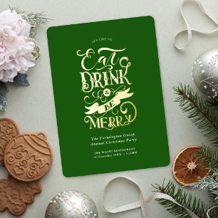 Corporate Holiday Party Eat Drink Be Merry Green Foil Invitation