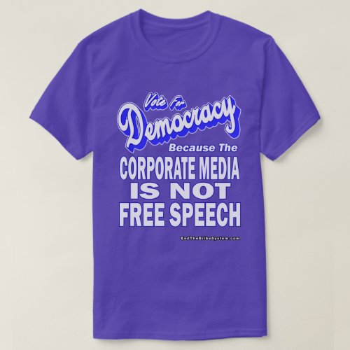 Corporate Media Is Not Free Speech T_Shirt