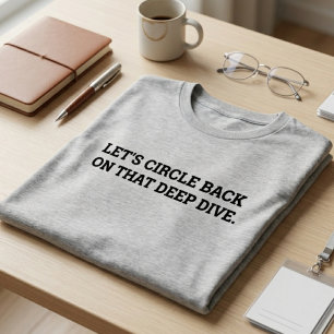 Corporate Speak Humor Deep Dive Strategy T-Shirt