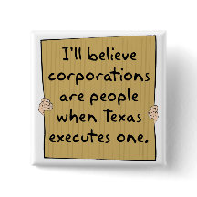 Corporations Are People When Texas Excutes One