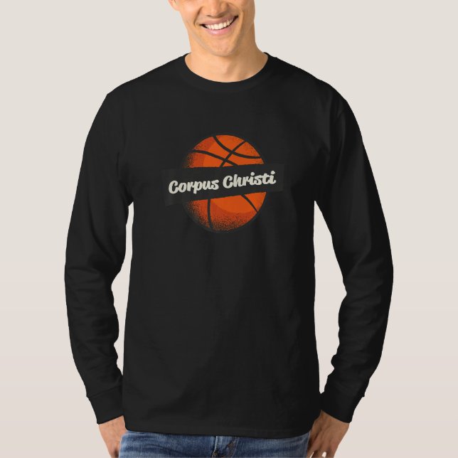 Corpus Christi Hometown Basketball Player Sports   T-Shirt (Front)