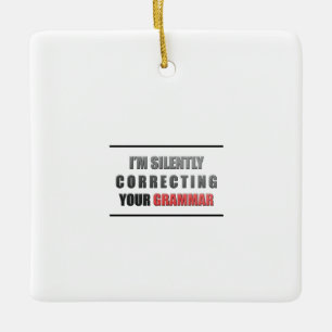 Correct Grammar Ceramic Ornament