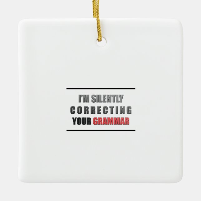 Correct Grammar Ceramic Ornament (Front)