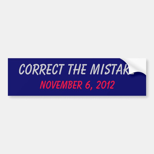 Correct The Obama Mistake Bumper Sticker (Front)