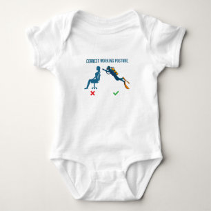 Correct Working Posture Scuba Diver Apparel Funny Baby Bodysuit