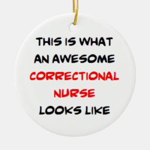 correctional nurse, awesome ceramic ornament