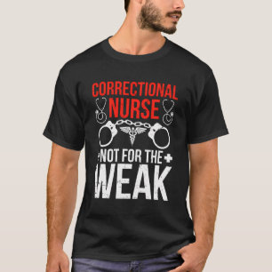 Correctional Nurse Corrections Nursing Proud Priso T-Shirt