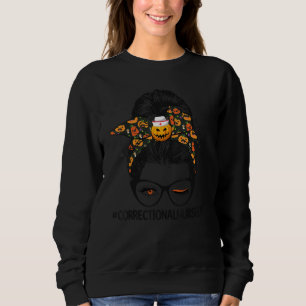 Correctional Nurse Life Messy Bun Nurse Halloween Sweatshirt