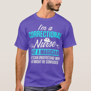 Correctional Nurse Magician Nursing RN  T-Shirt