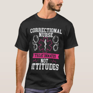 Correctional Nurse Medical Staff In Prison T-Shirt