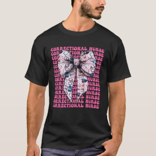 Correctional Nurse Nursing Corrections Girl Coquet T-Shirt