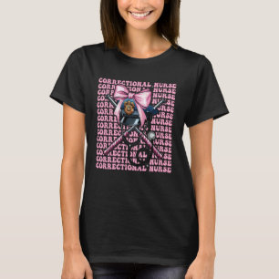 Correctional Nurse Nursing Corrections Girl Coquet T-Shirt