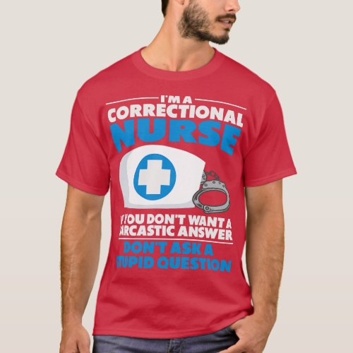 Correctional Nurse Nursing Prison Faciliity     T_Shirt