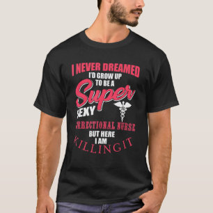 Correctional Nurse Outfit Prison Nurse RN T-Shirt