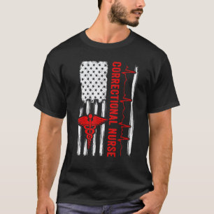 Correctional Nurse USA Flag Nursing RN 1 T-Shirt
