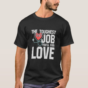 Correctional Nursing T Shirt - The Toughest Job