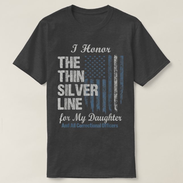 Correctional Officer Daughter - Thin Silver Line C T-Shirt (Design Front)