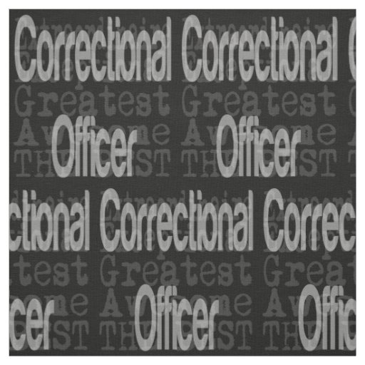 Correctional Officer Extraordinaire Fabric