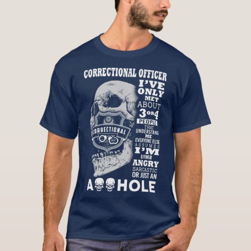Correctional Officer  Ive only met about 3 or 4 T_Shirt
