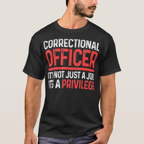 Correctional Officer Privilege Corrections T_Shirt