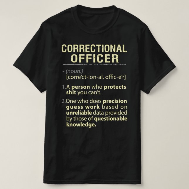 Correctional Officer Real American Definition T-Shirt (Design Front)