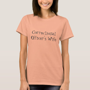 Correctional Officer's Wife T-Shirt