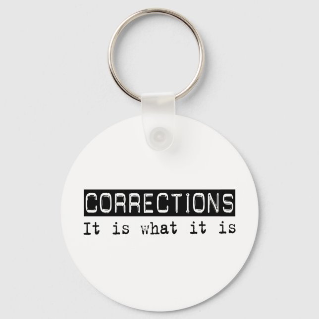 Corrections It Is Keychain (Front)