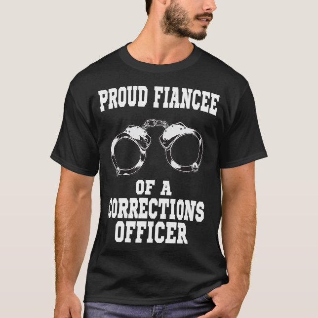 Corrections Officer Fiancee Proud Fiancee T-Shirt (Front)