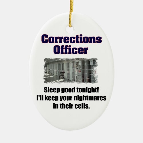 Corrections Officer Nightmares Ceramic Ornament