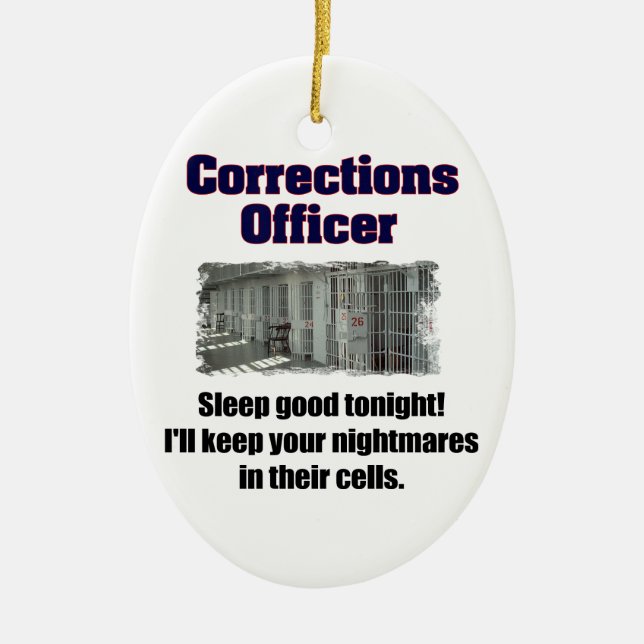 Corrections Officer Nightmares Ceramic Ornament (Front)