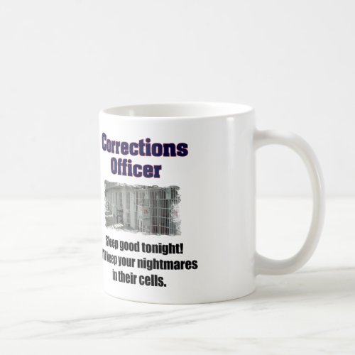 Corrections Officer Nightmares Coffee Mug