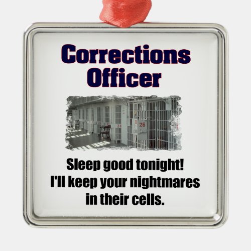 Corrections Officer Nightmares Metal Ornament