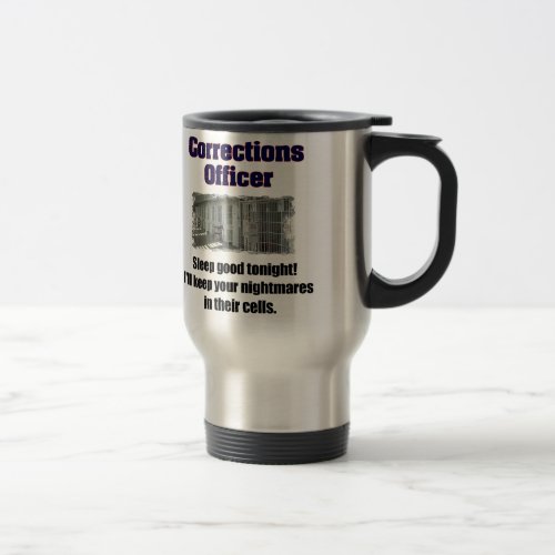 Corrections Officer Nightmares Travel Mug