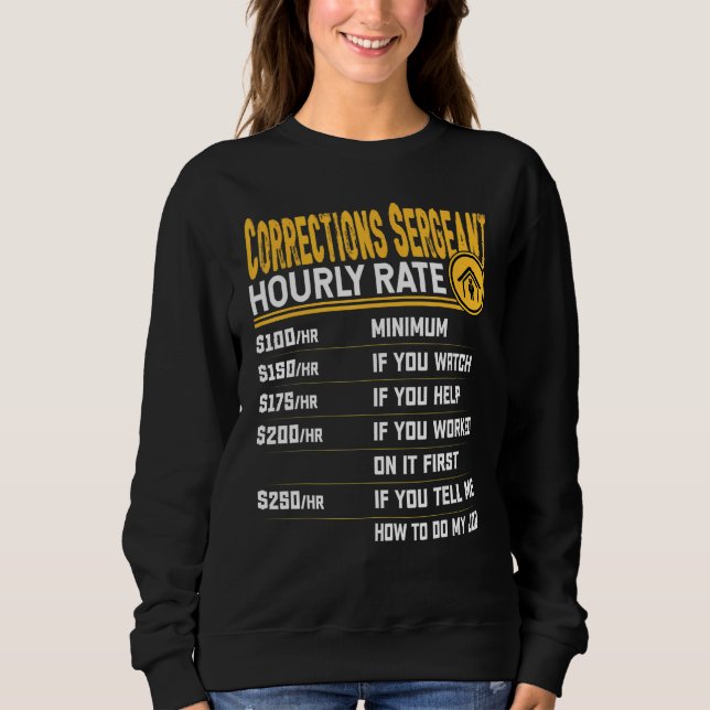 Corrections Sergeant Hourly Rate Corrections Inspe Sweatshirt (Front)