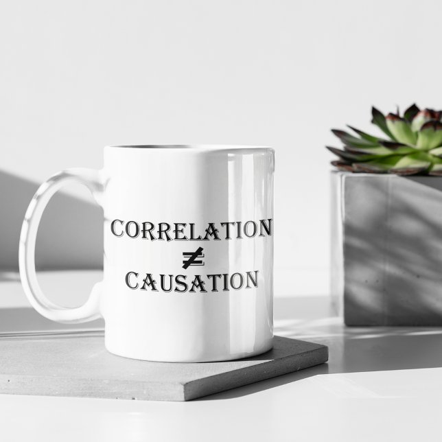 Correlation Does Not Equal Causation Coffee Mug (Creator Uploaded)