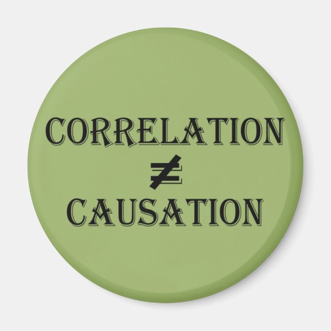 Correlation Does Not Equal Causation Magnet (Front)