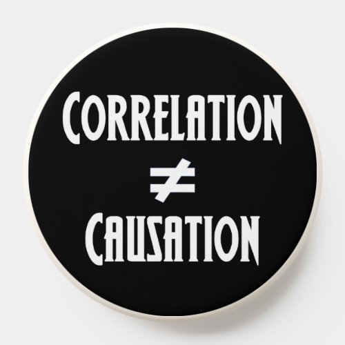 Correlation Does Not Equal Causation PopSocket