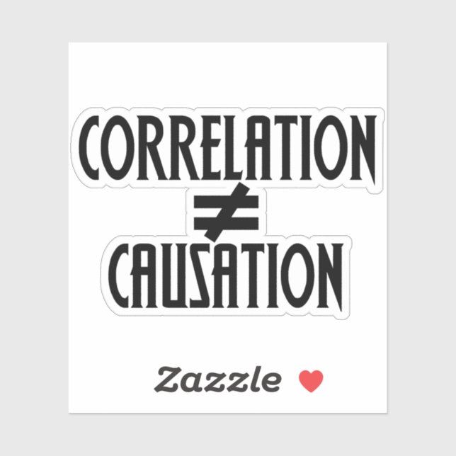 Correlation Does Not Equal Causation Sticker (Sheet)