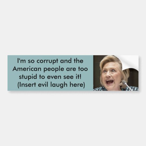 Corrupt Hillary Bumpersticker Bumper Sticker