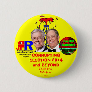 CORRUPTING ELECTION 2014 and BEYOND Button