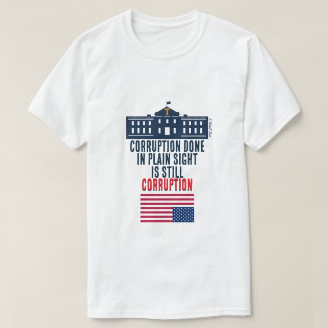 Corruption In Plain Sight - A MisterP Shirt (Design Front)