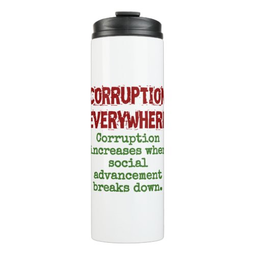 Corruption Increases When Social Advancement _ Cor Thermal Tumbler