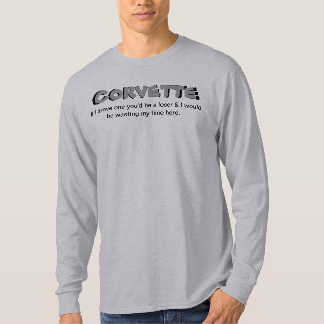 Corvette owners are arrogant t-shirt (Front)