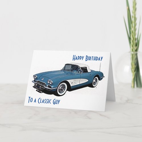 *CORVETTE STYLE* Birthday Wishes To A CLASSIC GUY Card