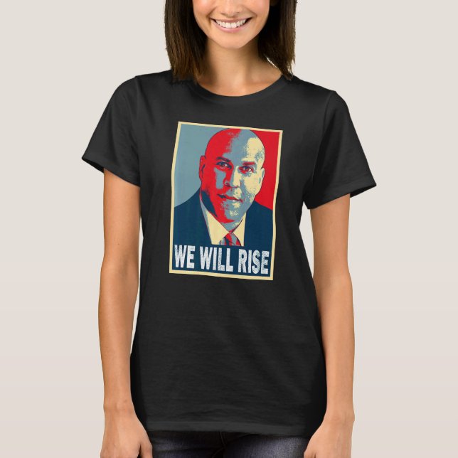 Cory Booker We Will Rise T-Shirt (Front)