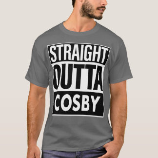 Cosby Name Straight Outta Cosby T-Shirt